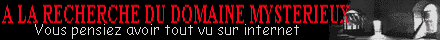 A la recherche du domaine mystérieux